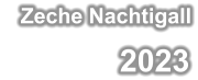 Zeche Nachtigall                  2023